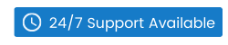 24/7 Support Available